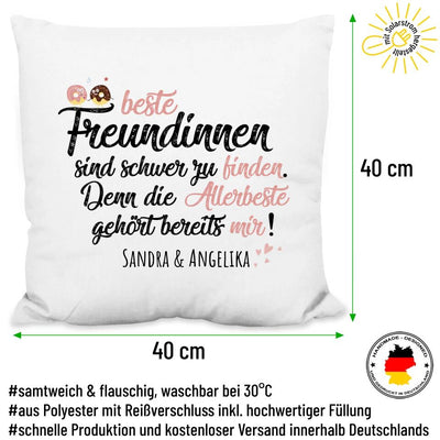 Kissen "Beste Freundinnen sind schwer zu finden. Denn die Allerbeste gehört bereits mir!" - personalisiert mit Wunschnamen