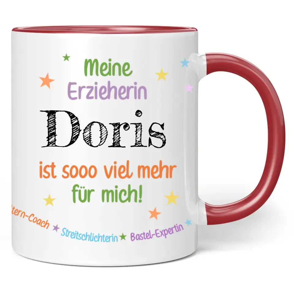 Tasse "Meine Erzieherin Wunschname ist sooo viel mehr für mich!"