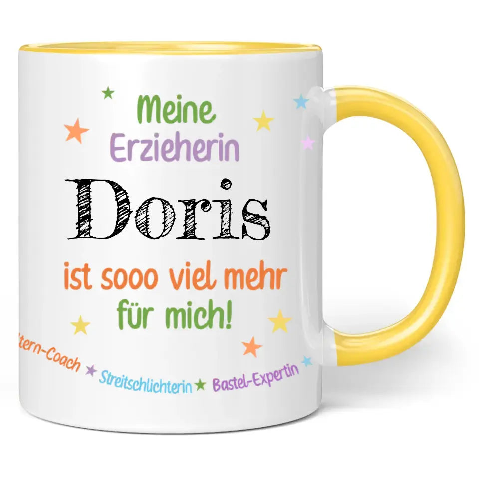 Tasse "Meine Erzieherin Wunschname ist sooo viel mehr für mich!"