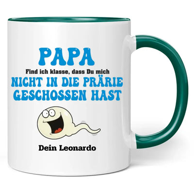 Tasse "Papa find ich klasse, dass du mich nicht in die Prärie geschossen hast" personalisiert mit Namen