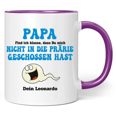 Tasse "Papa find ich klasse, dass du mich nicht in die Prärie geschossen hast" personalisiert mit Namen