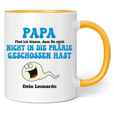 Tasse "Papa find ich klasse, dass du mich nicht in die Prärie geschossen hast" personalisiert mit Namen