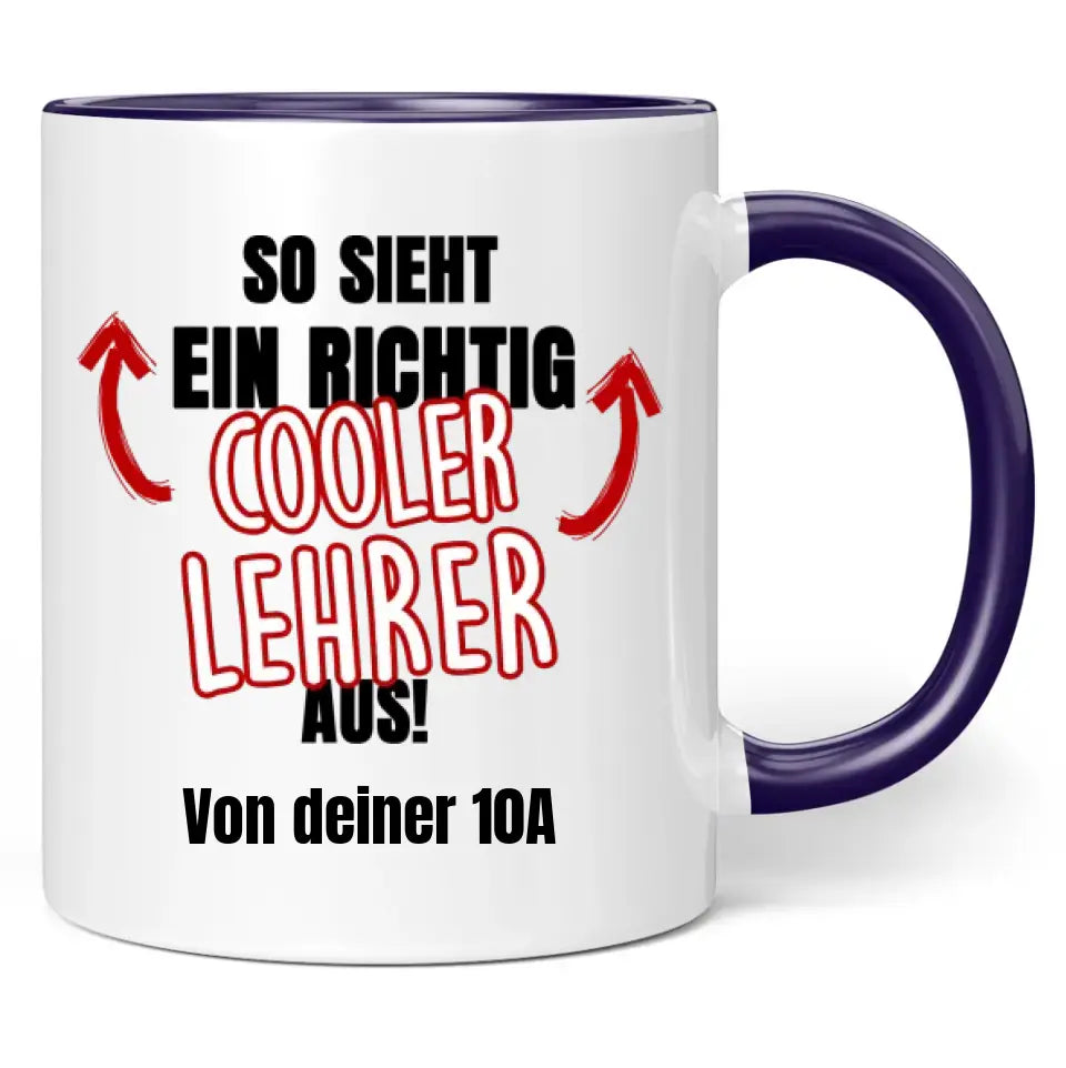 Tasse "So sieht ein/eine richtig cooler/coole Lehrer/Lehrerin aus!" personalisiert mit Wunschtext