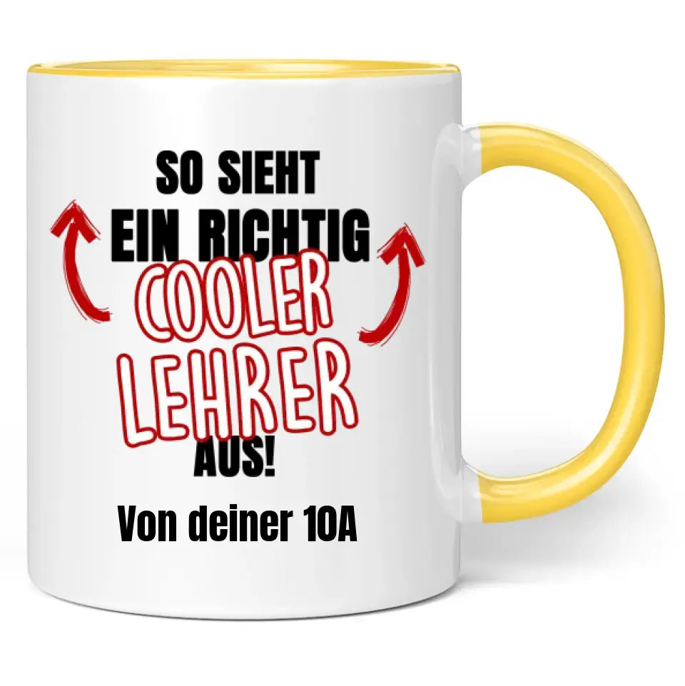 Tasse "So sieht ein/eine richtig cooler/coole Lehrer/Lehrerin aus!" personalisiert mit Wunschtext