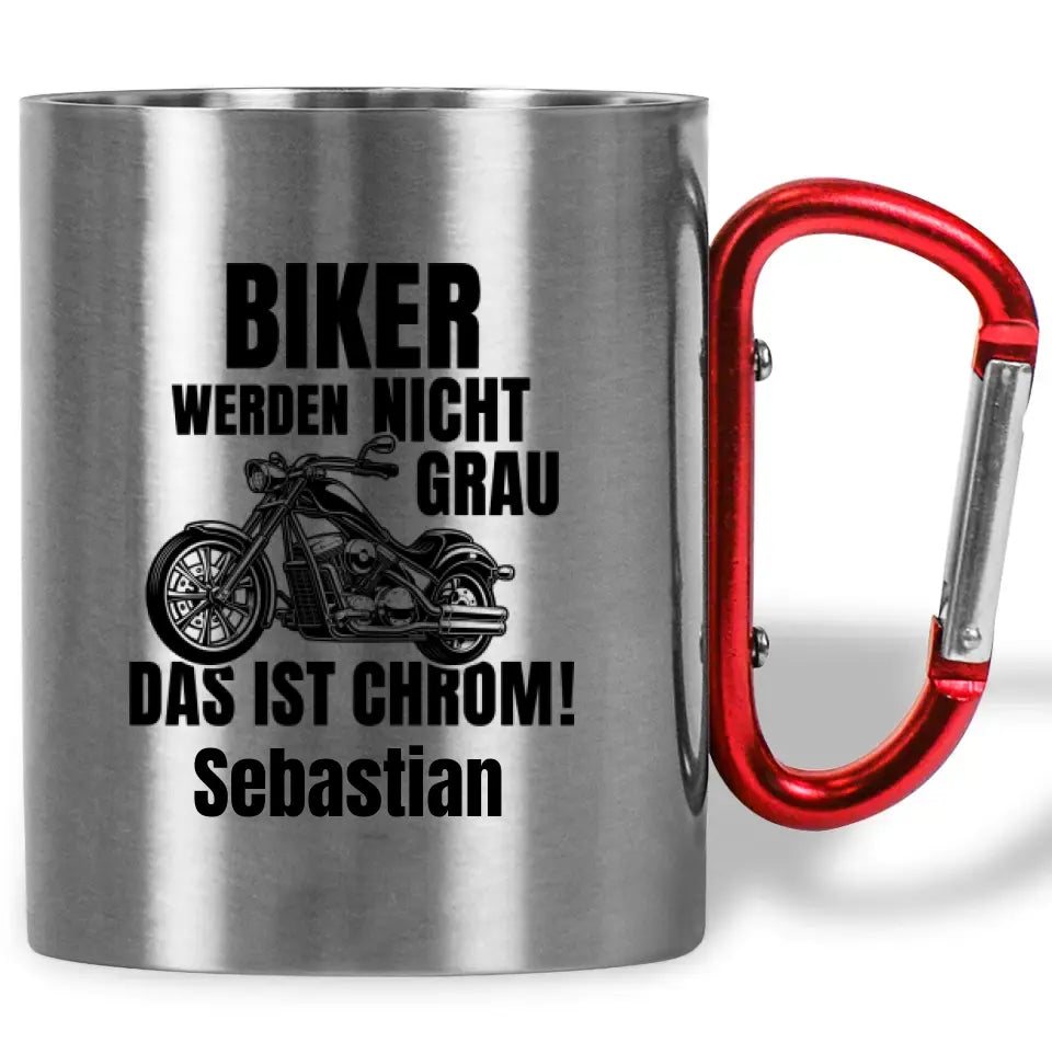 Tasse mit Karabiner "Biker werden nicht grau. Das ist Chrom!" personalisiert mit Wunschname