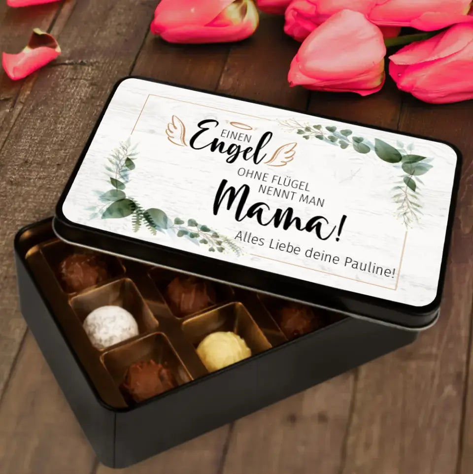Geschenkdose mit Pralinen personalisiert mit Wunschtext „Einen Engel ohne Flügel nennt man Mama!“