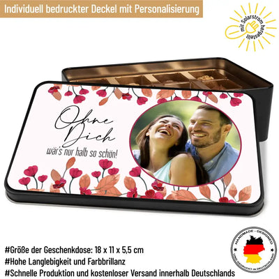 Geschenkdose mit Pralinen personalisiert mit Foto „Ohne Dich wär's nur halb so schön“