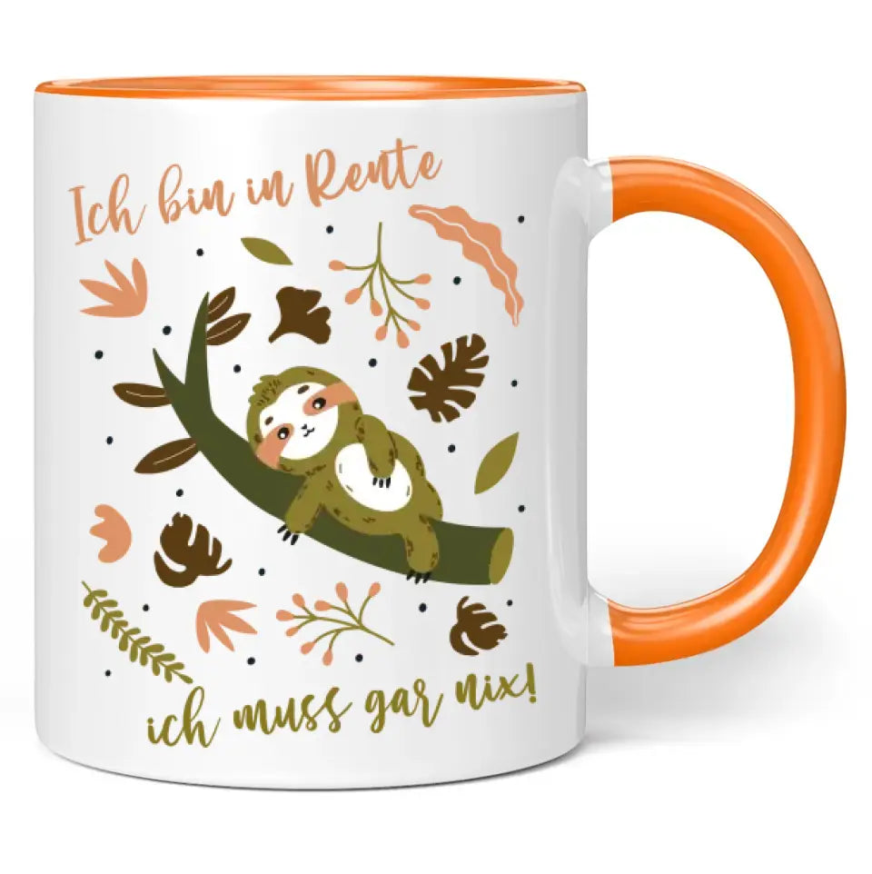 Tasse "Ich bin in Rente, ich muss gar nix!"