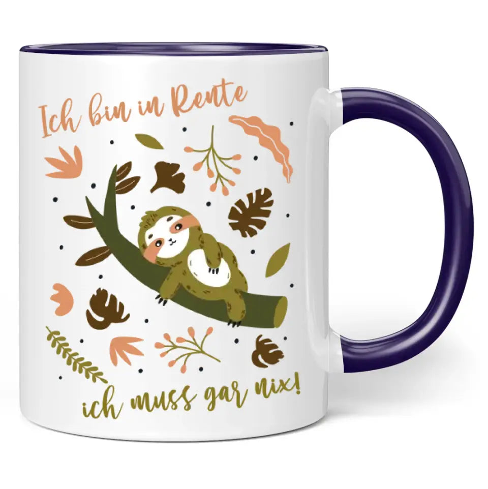 Tasse "Ich bin in Rente, ich muss gar nix!"