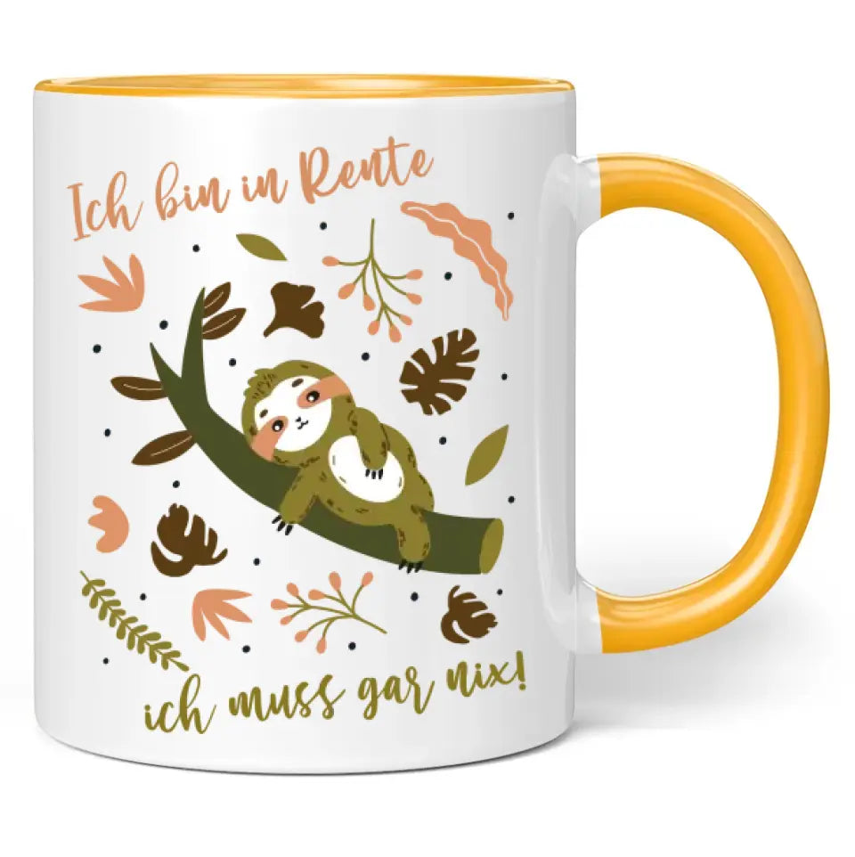 Tasse "Ich bin in Rente, ich muss gar nix!"