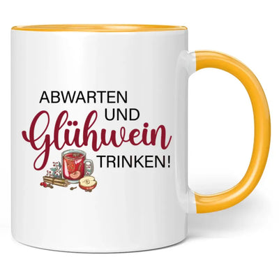 Tasse "Abwarten und Glühwein trinken!"