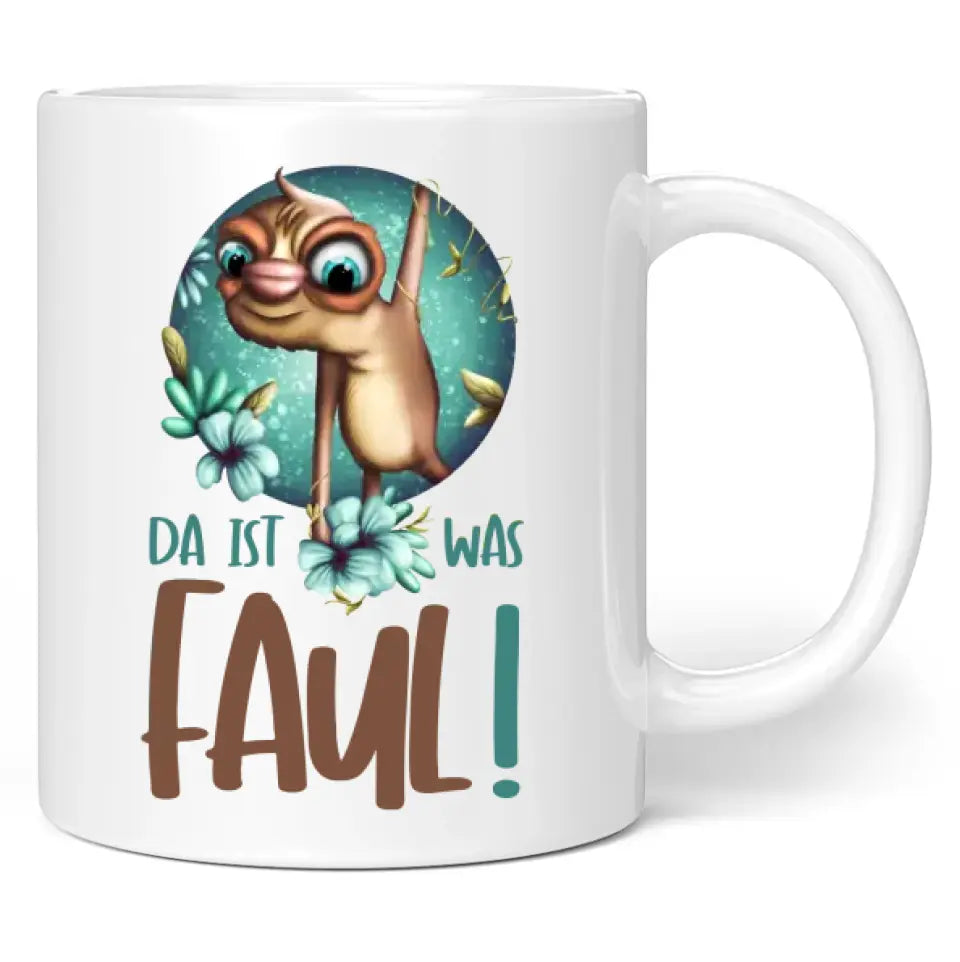 Tasse "Da ist was faul!"