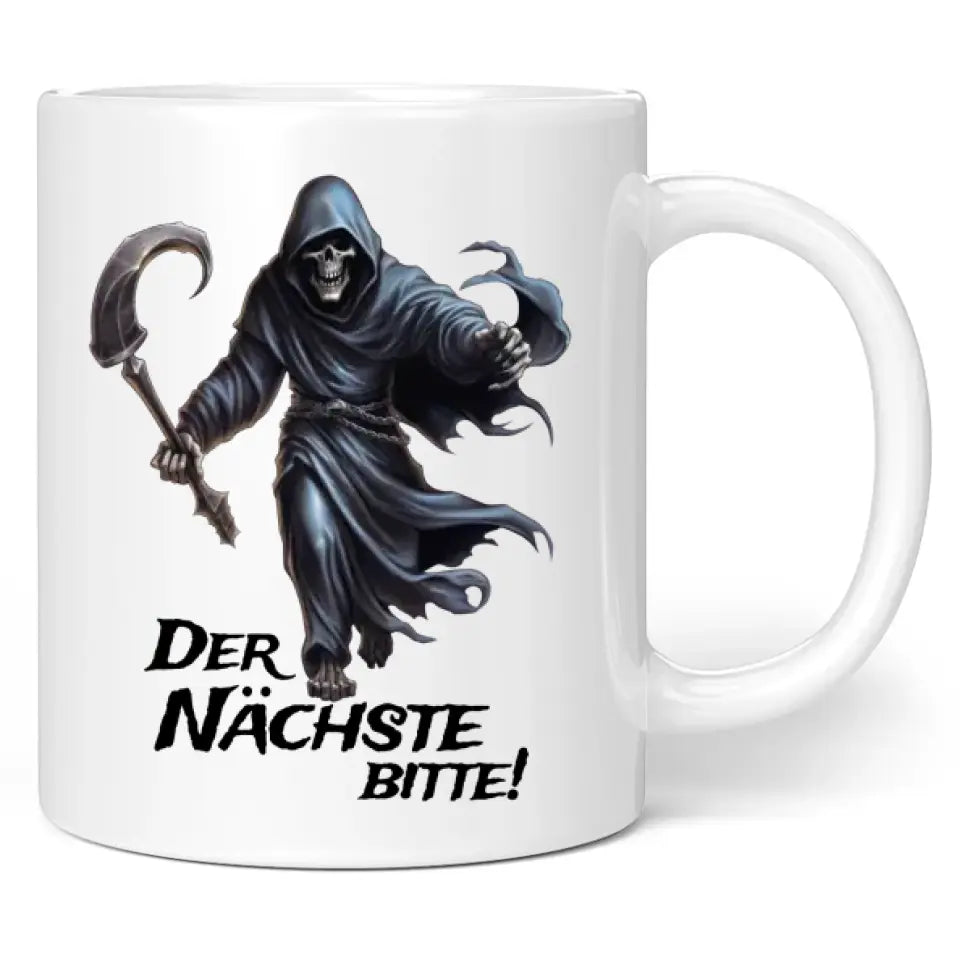 Tasse "Der Nächste bitte!"