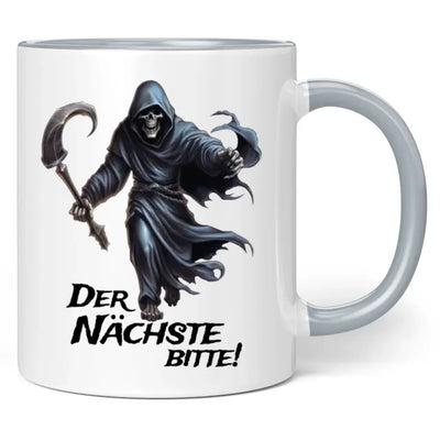 Tasse "Der Nächste bitte!"