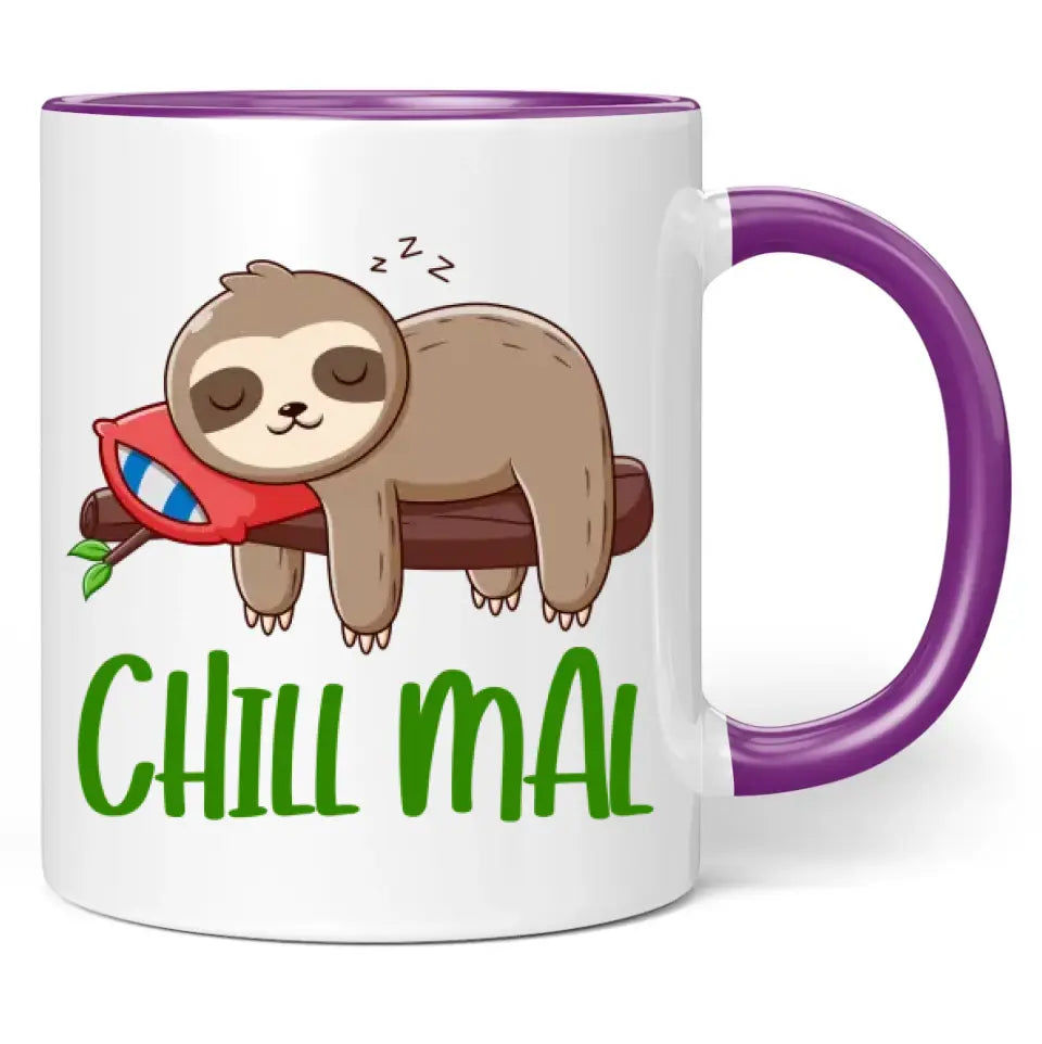 Tasse "Chill mal"