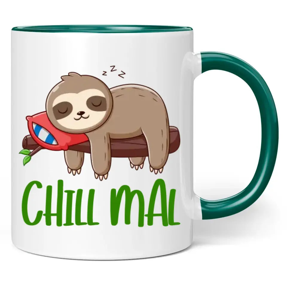 Tasse "Chill mal"