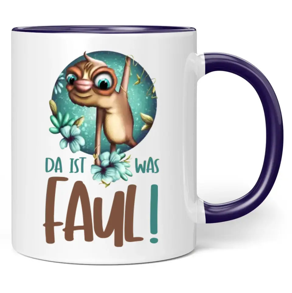 Tasse "Da ist was faul!"