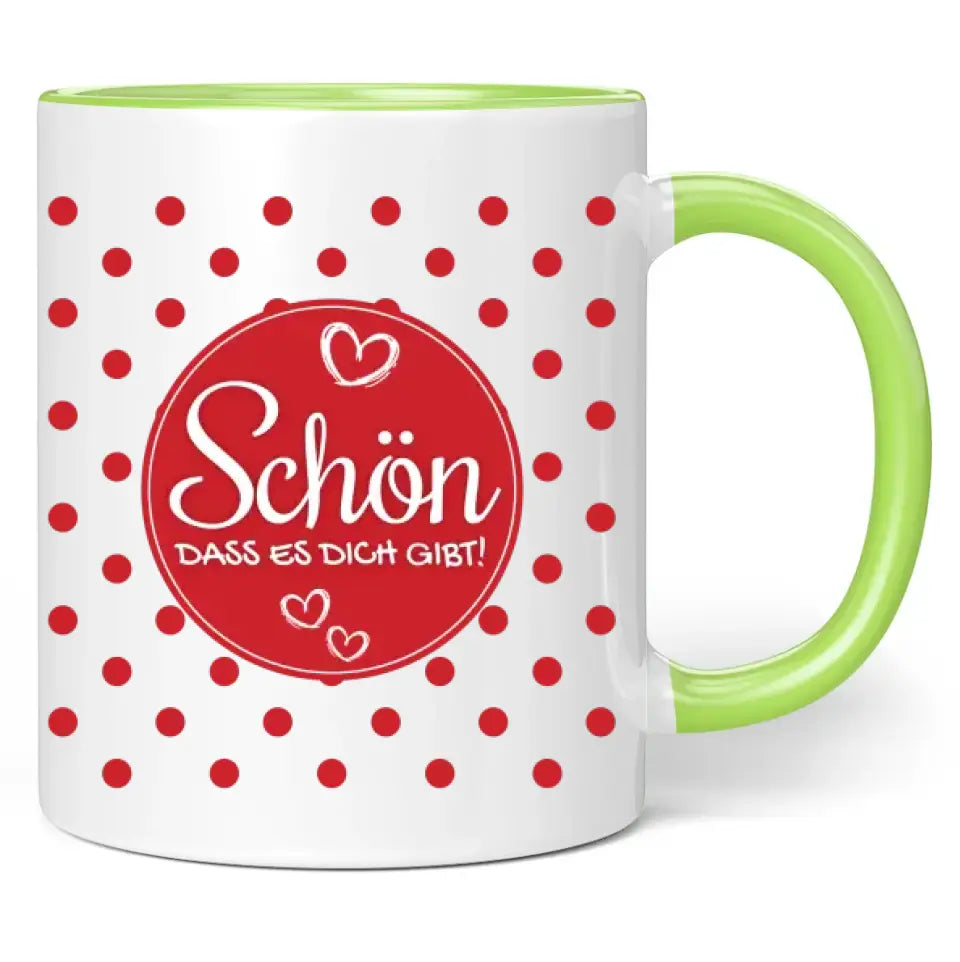 Tasse "Schön, dass es dich gibt!"