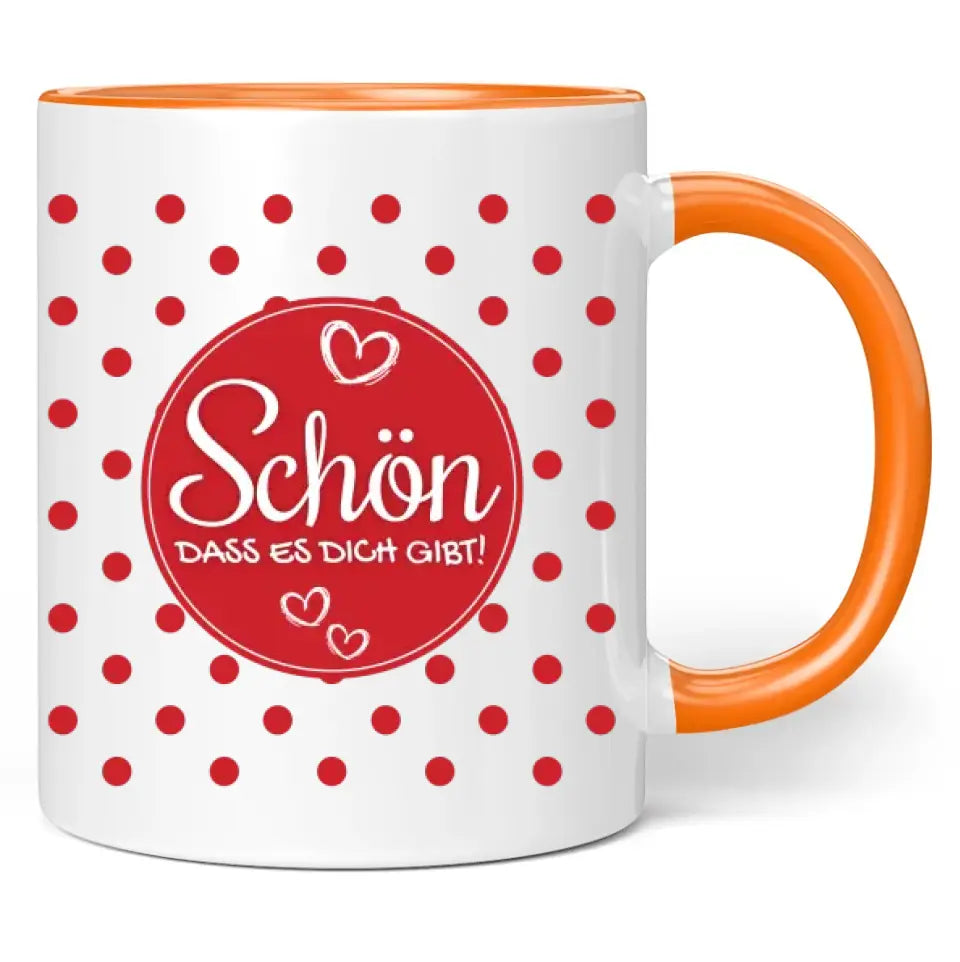 Tasse "Schön, dass es dich gibt!"