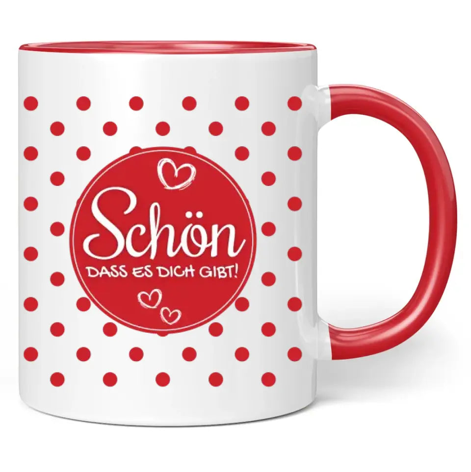 Tasse "Schön, dass es dich gibt!"