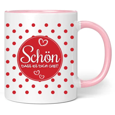 Tasse "Schön, dass es dich gibt!"