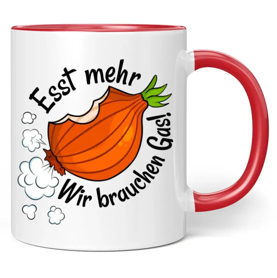 Tasse "Esst mehr Zwiebeln! Wir brauchen Gas!"