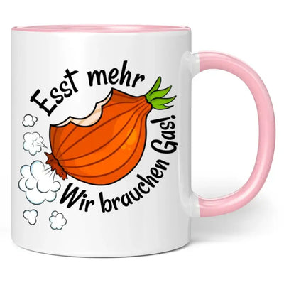 Tasse "Esst mehr Zwiebeln! Wir brauchen Gas!"