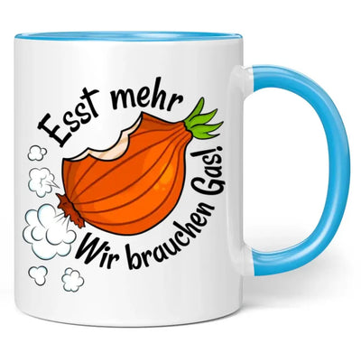 Tasse "Esst mehr Zwiebeln! Wir brauchen Gas!"