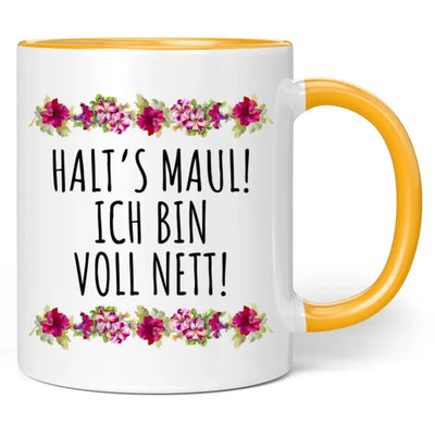 Tasse "Halt's Maul! Ich bin voll nett!"