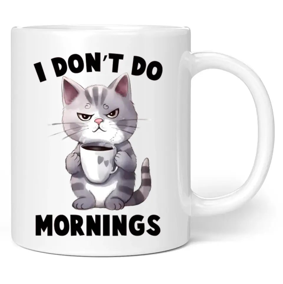 Tasse "I don't do mornings"