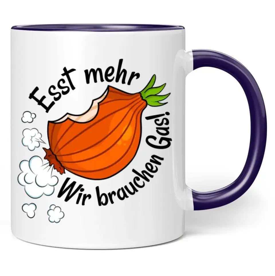 Tasse "Esst mehr Zwiebeln! Wir brauchen Gas!"