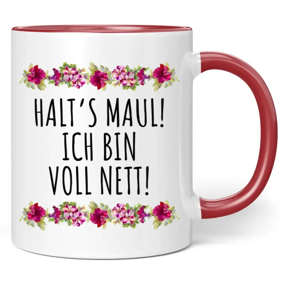 Tasse "Halt's Maul! Ich bin voll nett!"