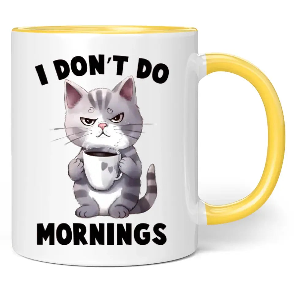 Tasse "I don't do mornings"