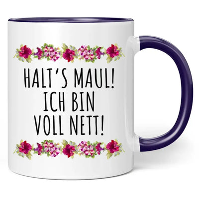 Tasse "Halt's Maul! Ich bin voll nett!"