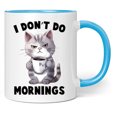 Tasse "I don't do mornings"