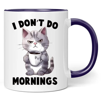 Tasse "I don't do mornings"