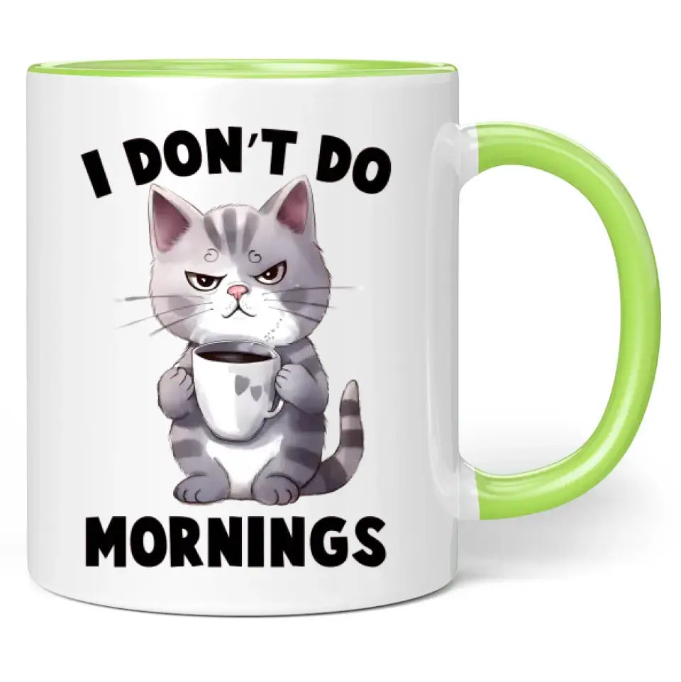 Tasse "I don't do mornings"