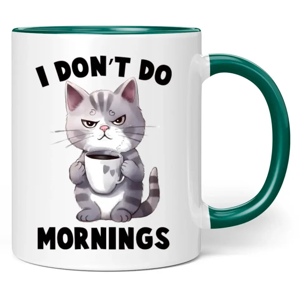 Tasse "I don't do mornings"