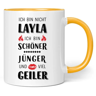 Tasse "Ich bin nicht Layla. Ich bin schöner, jünger und viel geiler."