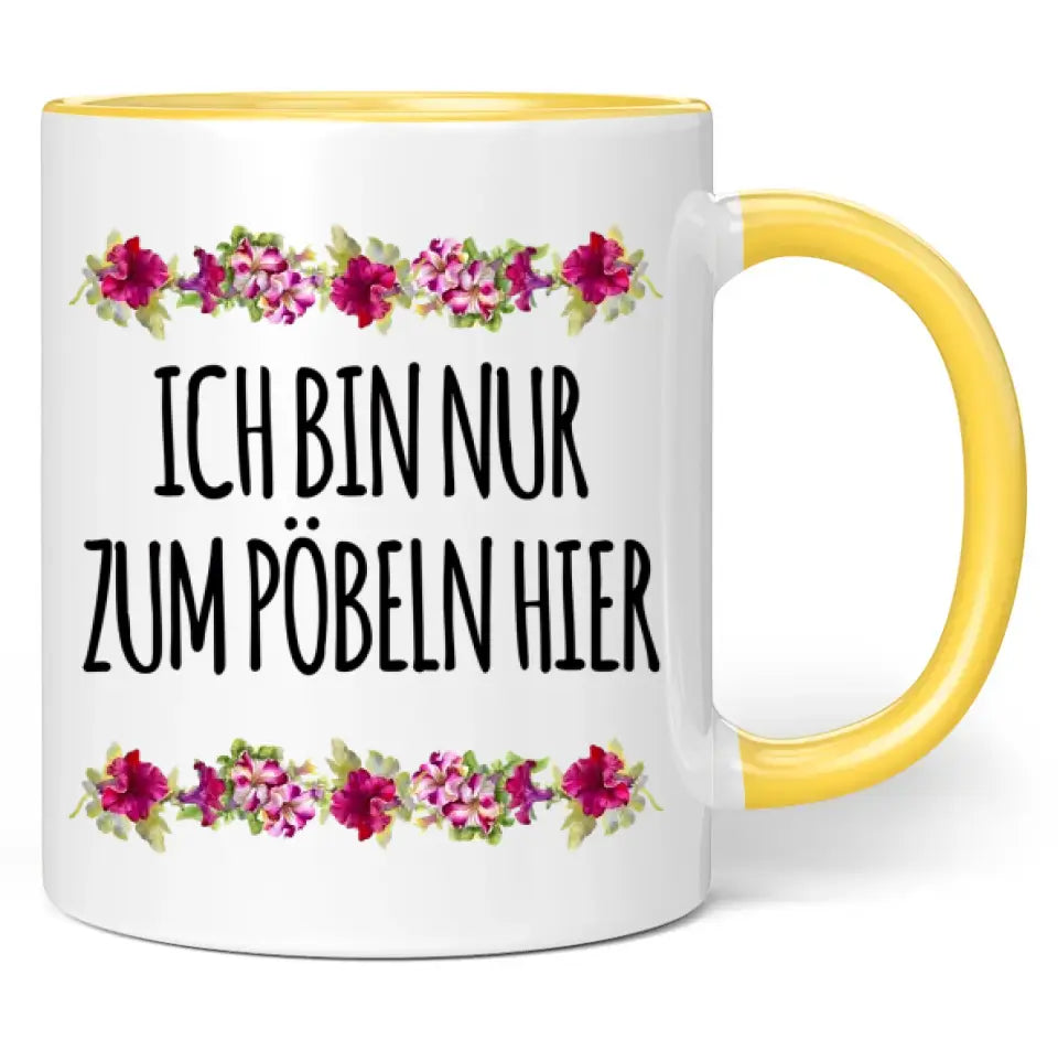 Tasse "Ich bin nur zum Pöbeln hier"