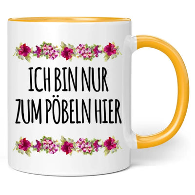 Tasse "Ich bin nur zum Pöbeln hier"