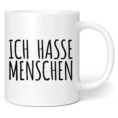 Tasse "Ich hasse Menschen" (Schrift-Motiv)