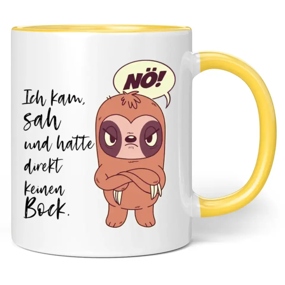 Tasse "Ich kam, sah und hatte direkt keinen Bock."