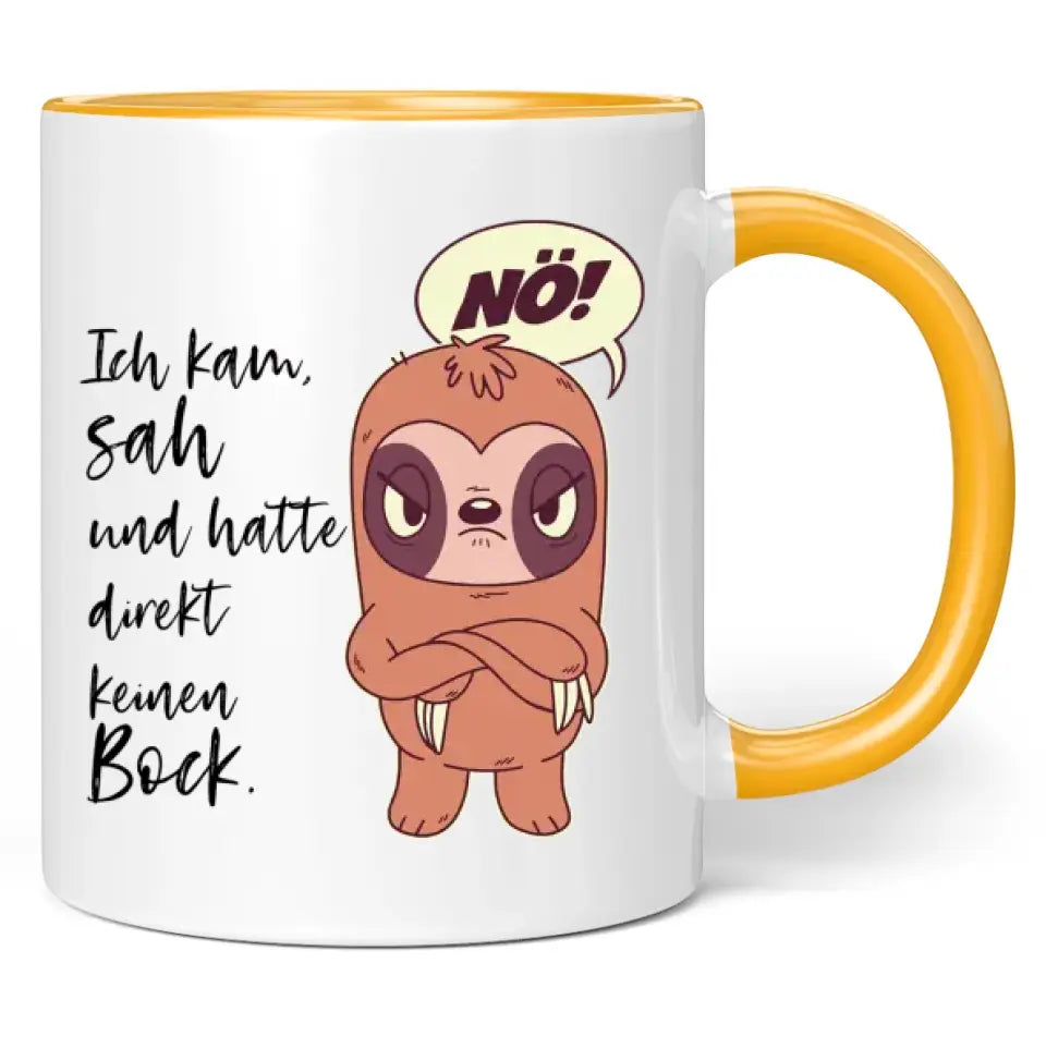 Tasse "Ich kam, sah und hatte direkt keinen Bock."