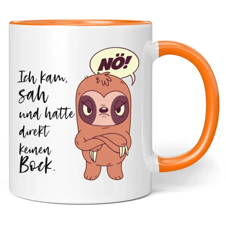 Tasse "Ich kam, sah und hatte direkt keinen Bock."