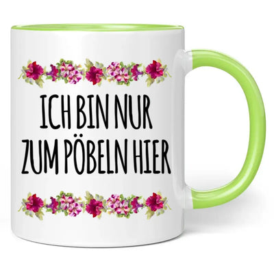 Tasse "Ich bin nur zum Pöbeln hier"