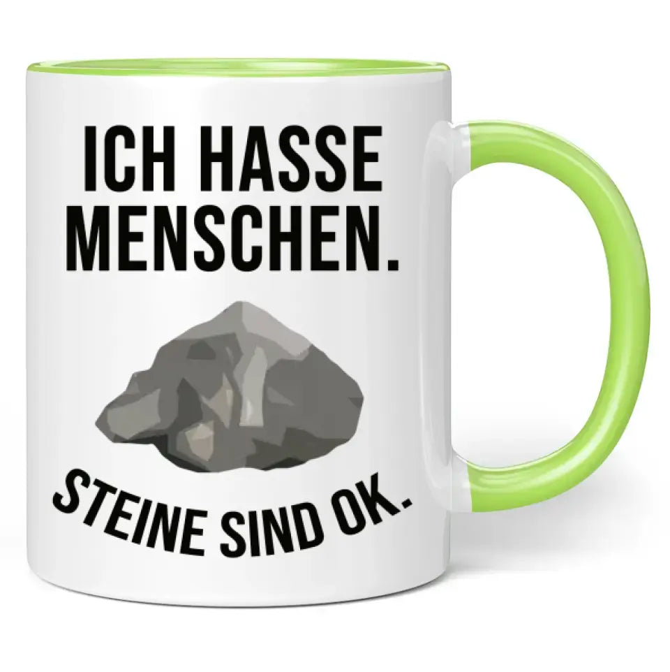 Tasse "Ich hasse Menschen. Steine sind ok."