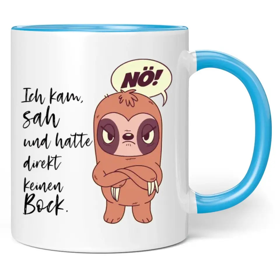 Tasse "Ich kam, sah und hatte direkt keinen Bock."