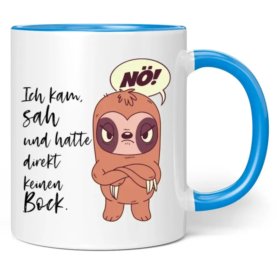 Tasse "Ich kam, sah und hatte direkt keinen Bock."