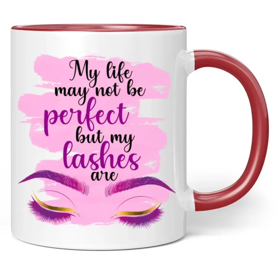 Tasse "My life may not be perfect but my lashes are"